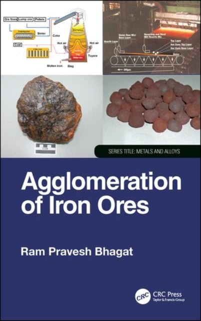 Book cover of: Agglomeration of Iron Ores. By: Ram Pravesh Bhagat