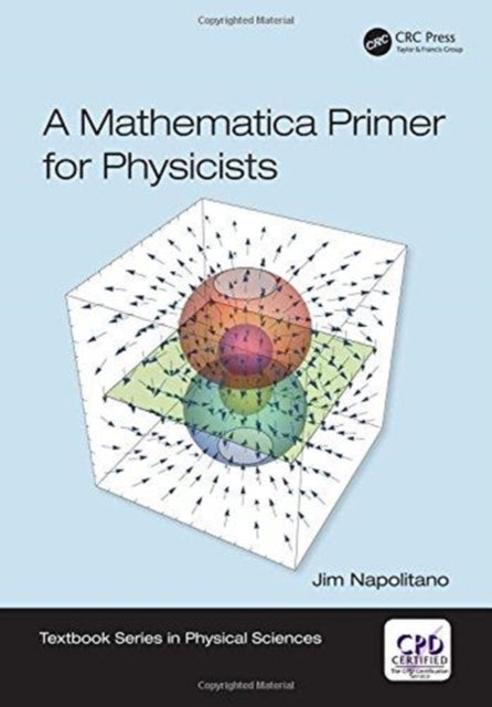 Book cover of: Mathematica Primer for Physicists. By: Jim Napolitano