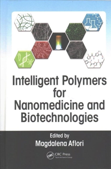 Book cover of: Intelligent Polymers for Nanomedicine and Biotechnologies. By: Magdalena Aflori