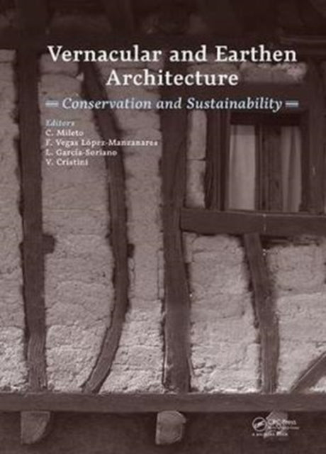 Book cover of: Vernacular and Earthen Architecture: Conservation and Sustainability. By: Lidia García-Soriano