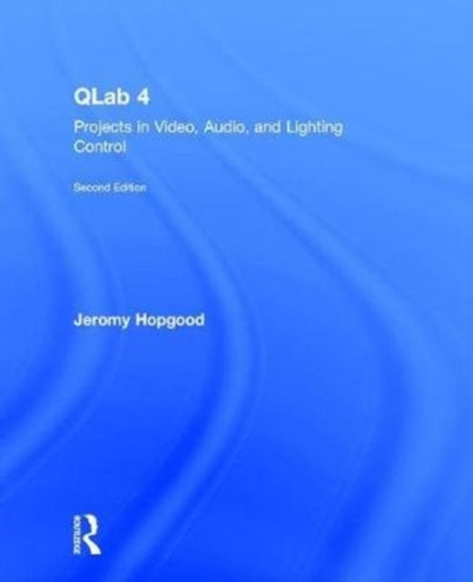 Book cover of: QLab 4. By: Jeromy Hopgood