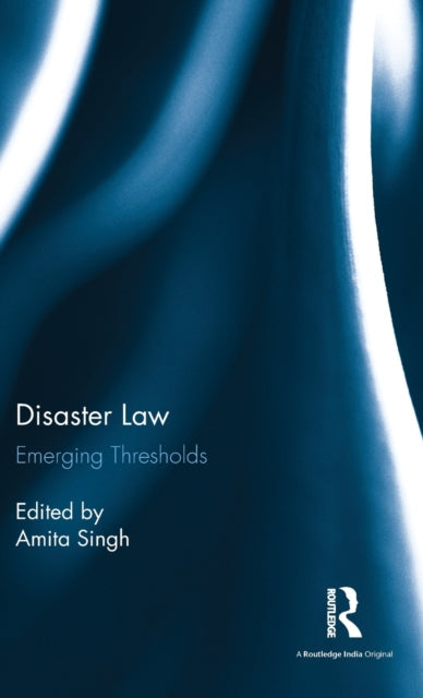 Book cover of: Disaster Law. By: Amita Singh