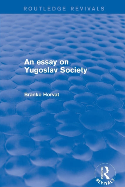 Book cover of: Essay on Yugoslav Society. By: Branko Horvat