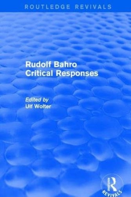 Book cover of: Rudolf Bahro Critical Responses. By: Ulf Wolter