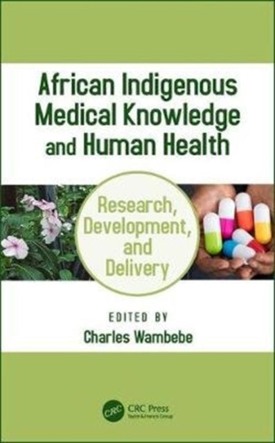 Book cover of: African Indigenous Medical Knowledge and Human Health. By: Charles Wambebe