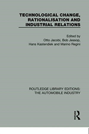 Technological Change, Rationalisation and Industrial Relations