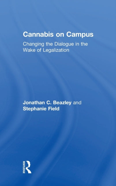 Book cover of: Cannabis on Campus. By: Jonathan Beazley