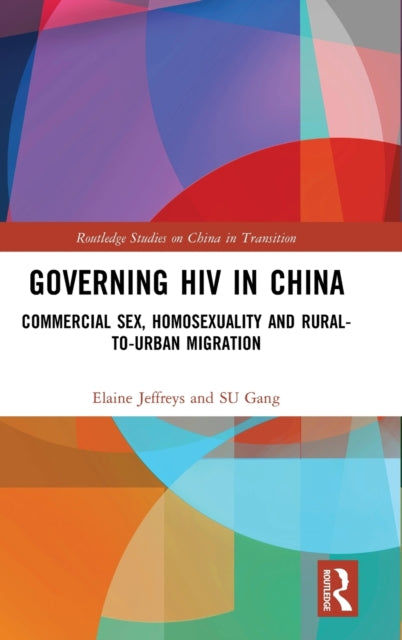 Book cover of: Governing HIV in China. By: Elaine Jeffreys