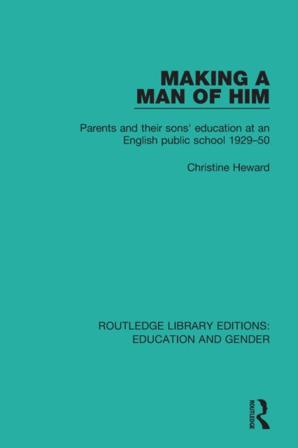 Book cover of: Making a Man of Him. By: Christine Heward