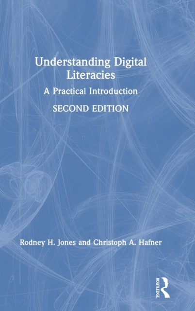 Book cover of: Understanding Digital Literacies. By: Rodney H. Jones