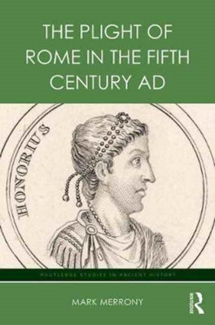 Book cover of: Plight of Rome in the Fifth Century AD. By: Mark Merrony