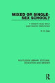 Book cover of: Mixed or Single-sex School?. By: R. R. Dale