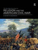 Book cover of: Routledge Sourcebook of Religion and the American Civil War. By: Robert R. Mathisen