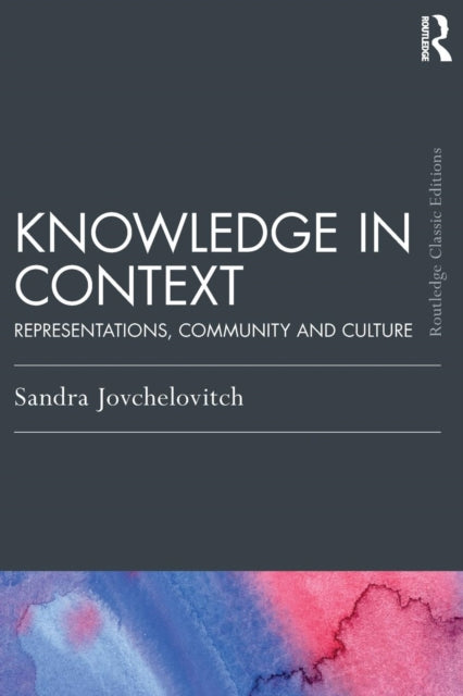 Book cover of: Knowledge in Context. By: Sandra Professor Jovchelovitch