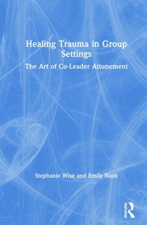 Healing Trauma in Group Settings