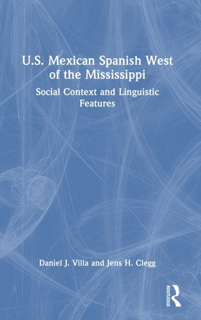 Book cover of: U.S. Mexican Spanish West of the Mississippi. By: Daniel J. Villa