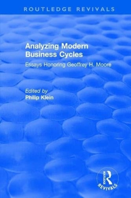 Book cover of: Analyzing Modern Business Cycles. By: Philip A. Klein