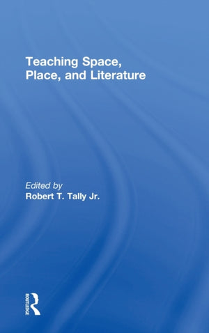 Teaching Space, Place, and Literature