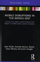 Book cover of: Mobile Disruptions in the Middle East. By: John V. Pavlik