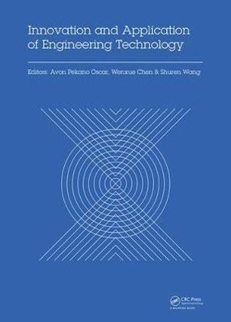 Book cover of: Innovation and Application of Engineering Technology. By: Wenxue Chen