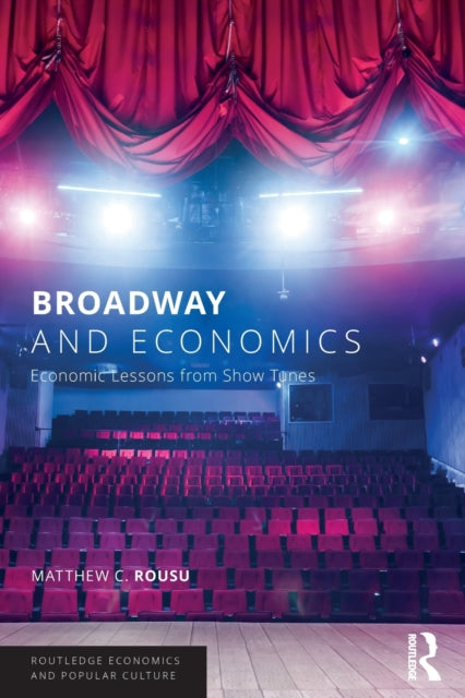 Book cover of: Broadway and Economics. By: Matthew C. Rousu