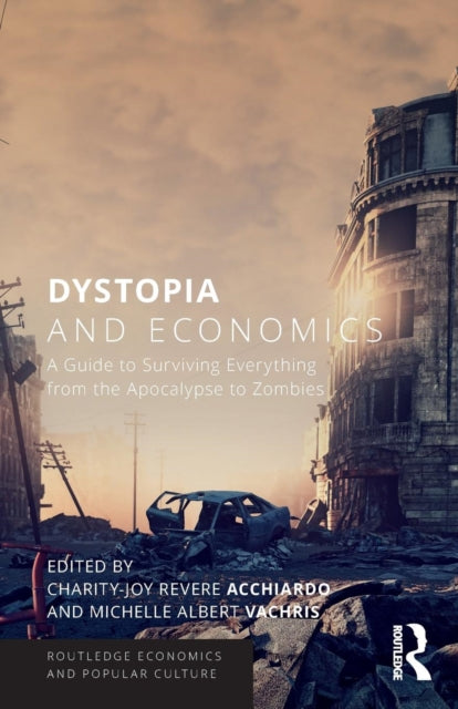Book cover of: Dystopia and Economics. By: Charity-Joy Revere Acchiardo