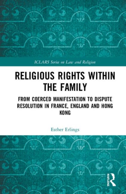 Book cover of: Religious Rights within the Family. By: Esther Erlings