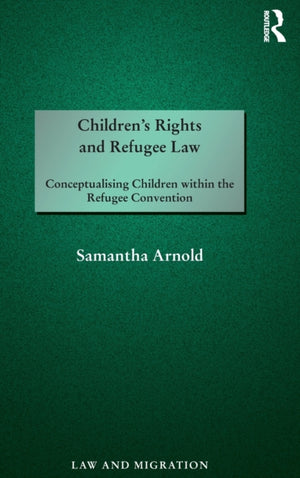 Children's Rights and Refugee Law