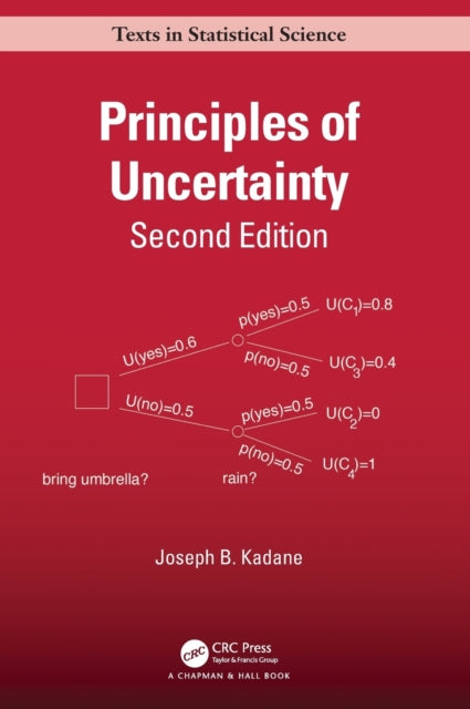 Book cover of: Principles of Uncertainty. By: Joseph B. Kadane
