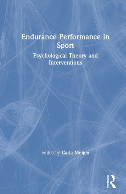 Book cover of: Endurance Performance in Sport. By: Carla Meijen