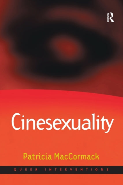 Book cover of: Cinesexuality. By: Patricia MacCormack