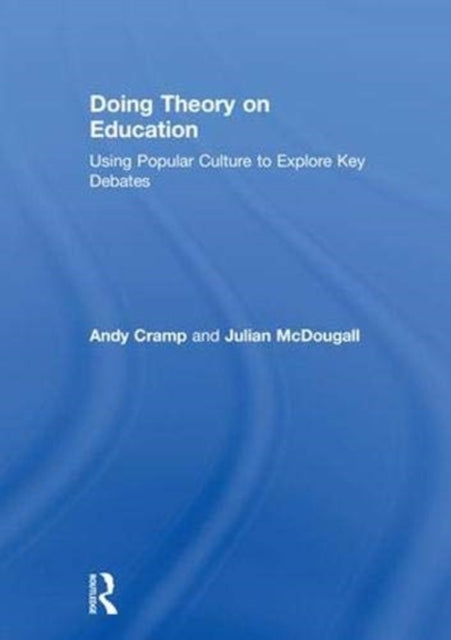 Book cover of: Doing Theory on Education. By: Andy Cramp