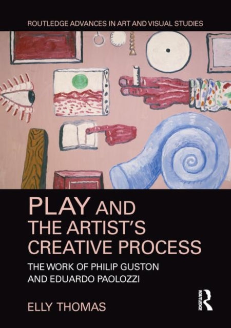 Book cover of: Play and the Artist’s Creative Process. By: Elly Thomas