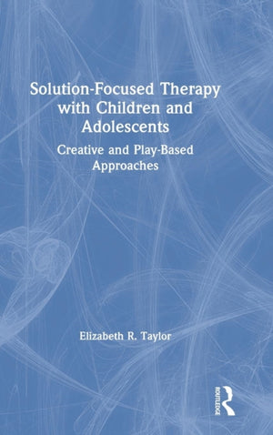 Solution-Focused Therapy with Children and Adolescents