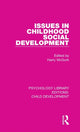 Book cover of: Issues in Childhood Social Development. By: Harry McGurk