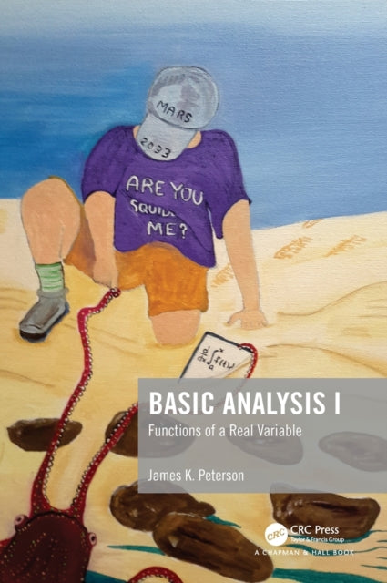 Book cover of: Basic Analysis I. By: James K. Peterson