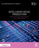 Book cover of: Intelligent Music Production. By: Joshua Reiss