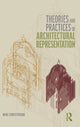 Book cover of: Theories and Practices of Architectural Representation. By: Christenson Michael