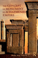 Book cover of: Concept of Monument in Achaemenid Empire. By: Mehr Azar Soheil