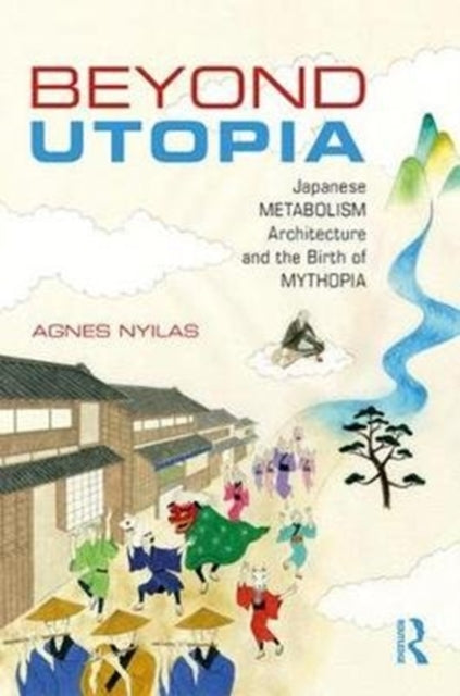 Book cover of: Beyond Utopia. By: Agnes Nyilas