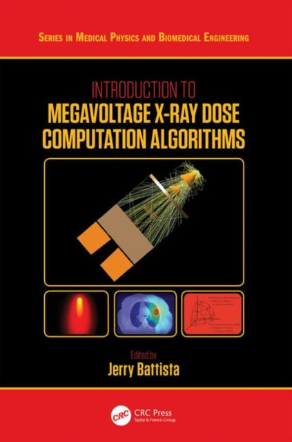Book cover of: Introduction to Megavoltage X-Ray Dose Computation Algorithms. By: Jerry Battista