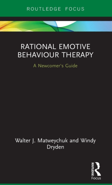 Book cover of: Rational Emotive Behaviour Therapy. By: Walter J. Matweychuk