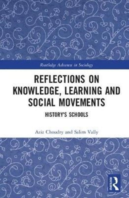 Book cover of: Reflections on Knowledge, Learning and Social Movements. By: Aziz Choudry