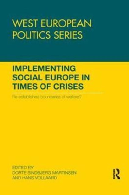 Book cover of: Implementing Social Europe in Times of Crises. By: Dorte Sindbjerg Martinsen