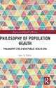 Book cover of: Philosophy of Population Health. By: Sean A. Valles