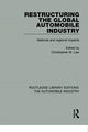 Book cover of: Restructuring the Global Automobile Industry. By: Christopher M. Law