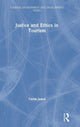 Book cover of: Justice and Ethics in Tourism. By: Tazim Jamal