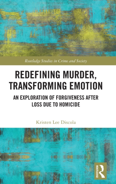 Book cover of: Redefining Murder, Transforming Emotion. By: Kristen Lee Hourigan