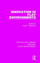 Book cover of: Innovation in Play Environments