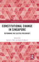 Book cover of: Constitutional Change in Singapore. By: Jaclyn L. Neo